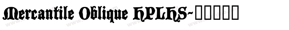 Mercantile Oblique HPLHS字体转换